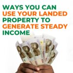 Ways you can use your landed property to generate steady income.